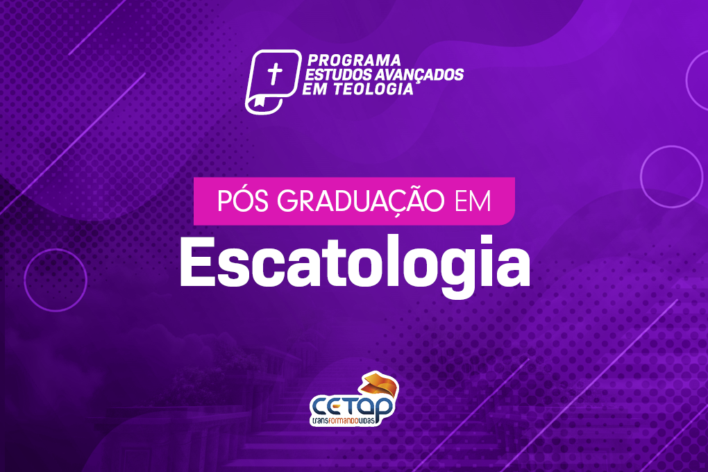 PÓS-GRADUAÇÃO EM ESCATOLOGIA