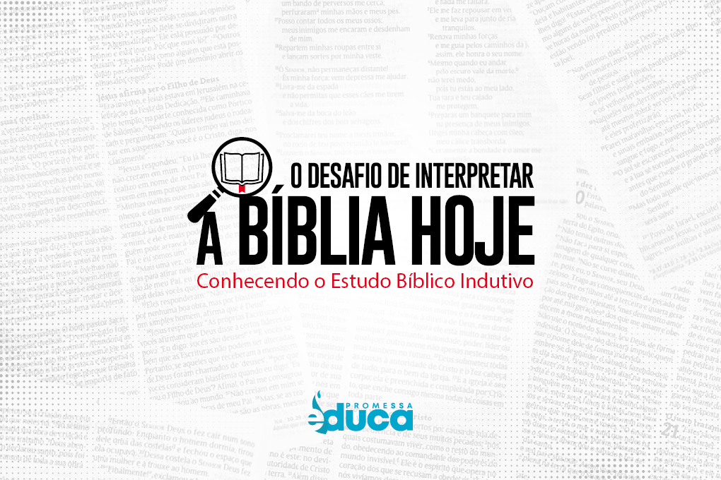 O DESAFIO DE INTERPRETAR A BÍBLIA HOJE